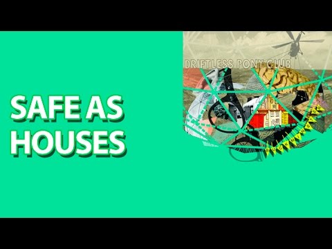 Safe as Houses - Driftless Pony Club