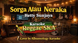 Download lagu Karaoke Reggae SKA Enak Banget! Sorga Atau Neraka – Hetty Sunjaya mp3 Download lagu Karaoke Reggae SKA Enak Banget! Sorga Atau Neraka – Hetty Sunjaya mp3