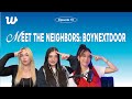 Meet The Neighbors BOYNEXTDOOR Ft Lex Kris POD IN THE VERSE Episode 19 Ajá Podcasts