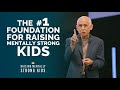 Dr Daniel Amen On The 1 Foundation To Raising Mentally Strong Kids
