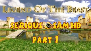 Serious Sam HD : Legend Of The Beast(DLC) walkthrough part 1- Children Of Amon Ra | PC gameplay