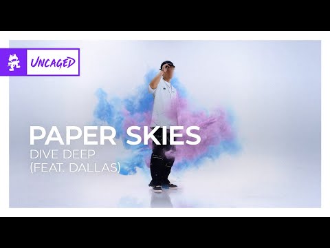 Paper Skies - Dive Deep (feat. Dallas) [Melodic Bass | Monstercat]
