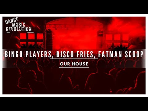 Bingo Players, Disco Fries, Fatman Scoop - Our House [Official Audio]