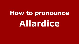 How to pronounce Allardice