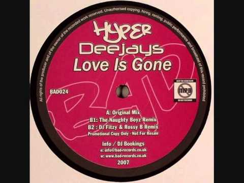 Hyper Deejays - Love Is Gone (Naughty Boyz Remix)