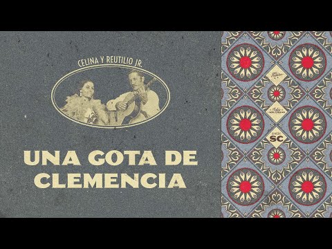 Una Gota de Clemencia - Celina y Reutilio Jr (Letra) | Son Cubano