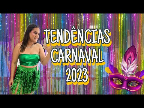 COLEÇÃO DE CARNAVAL DA LOJA + AS MELHORES TENDÊNCIAS PARA 2023