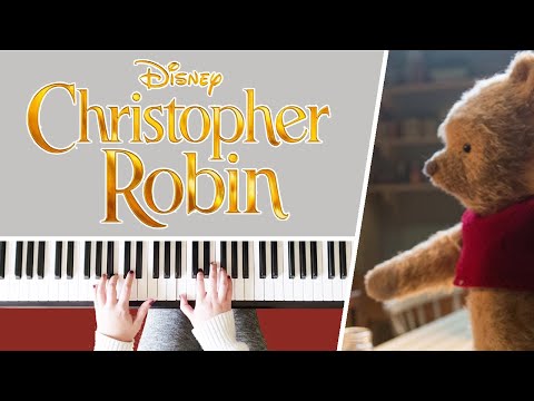 Christopher Robin (2018) - Trailer Music Mashup / Medley || PIANO COVER
