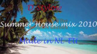 D-Stylow - Summer House mix 2010 !