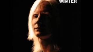 JOHNNY WINTER  -Be Careful With A Fool