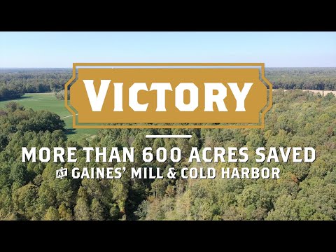 More Than 600 Acres OFFICIALLY SAVED at Gaines' Mill & Cold Harbor!