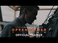 Oppenheimer | Official Trailer | Shot With IMAX® Film Cameras