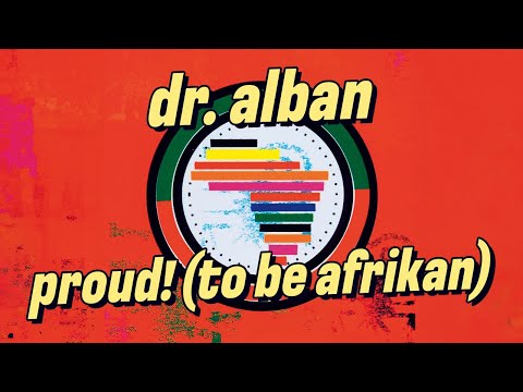 Proud (To Be Afrikan) - Dr Alban