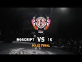 Noscript Vs 1K Male Final EBS World Final 2022