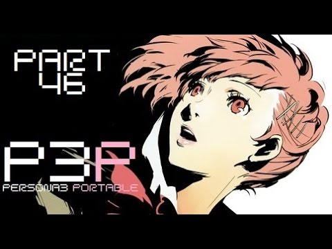 Persona 3 Portable - Part 46 - ON TOP OF TARTARUS