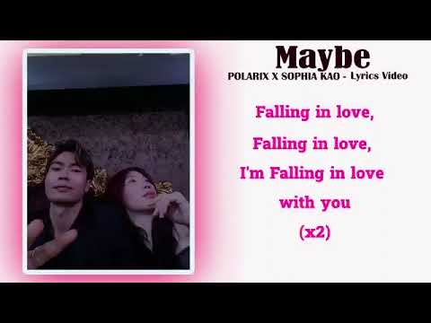 Polarix- MAYBE ft Sophia Kao |Video Lyrics|