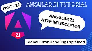 Angular 21 Global Error Handling with HTTP Interceptor (Step-by-Step G
