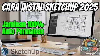 How to Install Sketchup 2025 with Permanent Auto Guarantee