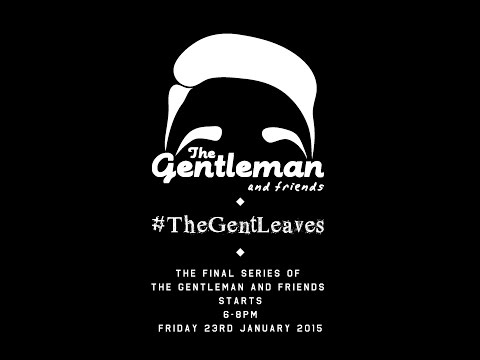 The Gentleman and Friends Radio Show - Final Series Advert
