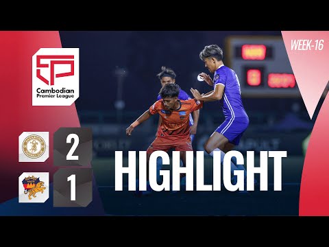 Highlight: Nagaworld FC (2-1) Angkor Tiger FC | CPL-WEEK16