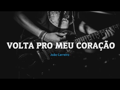 Karaokê Original - João Carreiro e Capataz - Volta Pro Meu Coração ( Com Backing Vocal )