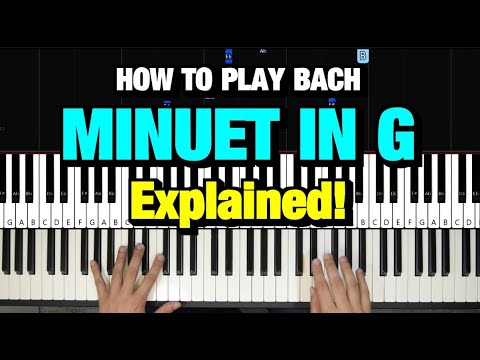 HOW TO PLAY - MINUET IN G MAJOR - BACH (PETZOLD) (PIANO TUTORIAL LESSON)