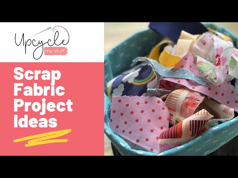 Scrap Fabric Project Ideas