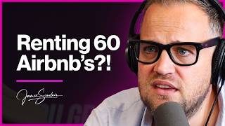 Renting 60 Airbnbs! How Can this Property Entrepreneur Keep Scaling?