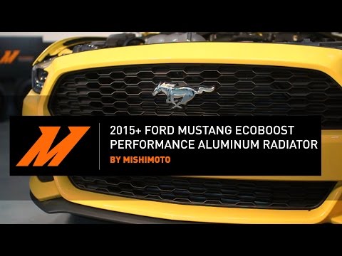 2015+ Ford Mustang EcoBoost Performance Aluminum Radiator Installation Guide By Mishimoto