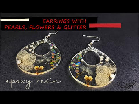 ~JustHandmade~ Epoxy resin earrings with pearls, glitter & dried flowers - tutorial / DIY
