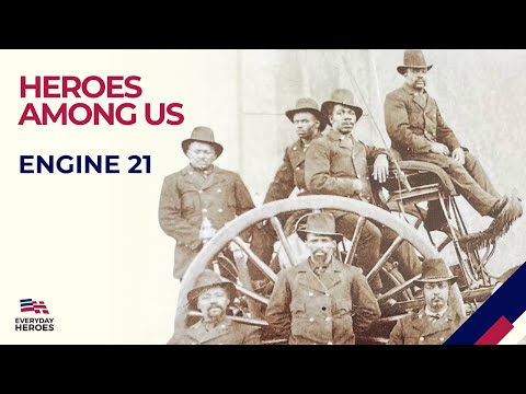 Heroes of Engine 21: Shaping Firefighting History | Everyday Heroes Special