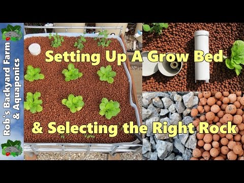 How to set up aquaponic grow bed & select the right rock.