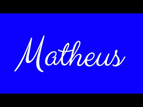 Learn how to Sign the Name Matheus Stylishly in Cursive Writing