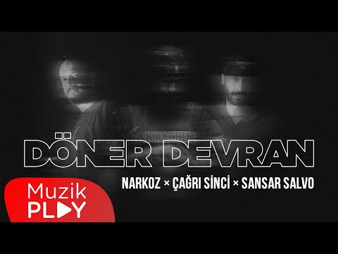 Narkoz & Çağrı Sinci & Sansar Salvo - Döner Devran (Official Lyric Video)
