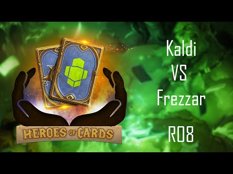 Heroes of Cards #5 - Kaldi vs Frezzar (RO8)