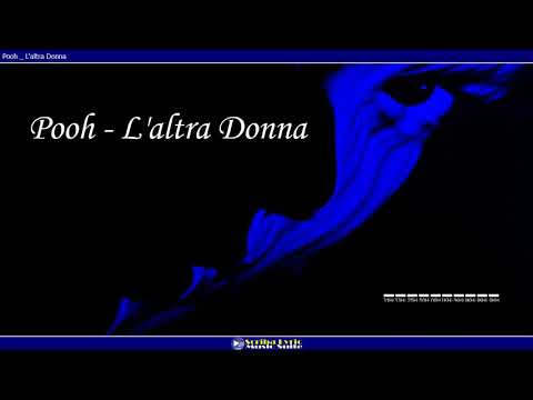 Pooh  _  L'altra Donna (Testo)