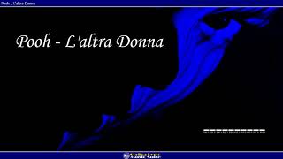 Pooh  _  L'altra Donna (Testo)