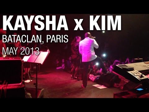 Kaysha x Kim @ Bataclan, Paris, France. 05/13