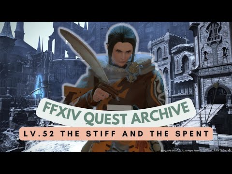 Bard: Lv.52 The Stiff and the Spent // FFXIV Quest Archive