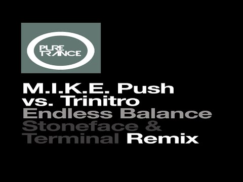 M.I.K.E  Push vs  Trinitro - Endless Balance (Stoneface & Terminal Remix)