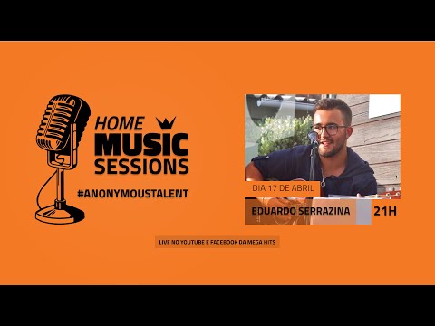HOME MUSIC SESSIONS - #ANONYMOUSTALENT | EDUARDO SERRAZINA