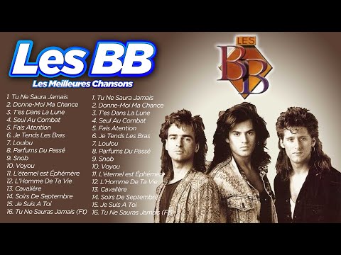 Les BB  - Les Meilleures Chansons - Best Of (Playlist)