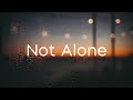 Codeko & April Bender - Not Alone (Lyrics)