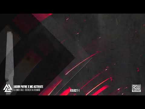 JASON PAYNE & MC ACTIVATE - STAND TALL (B3R3TTA Remix)