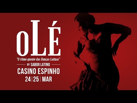 Olé by Sabor Latino no Casino Espinho | 24 e 25 Mar