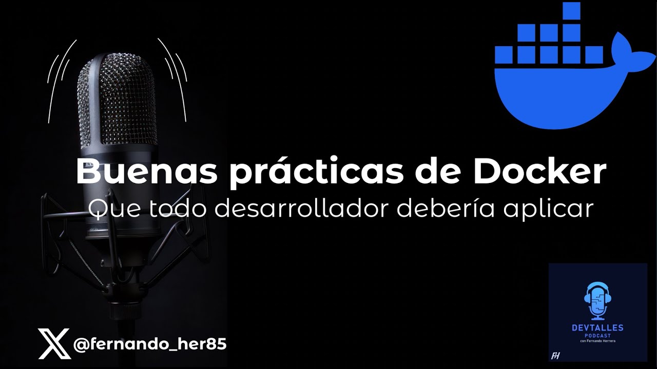 DevTalles podcast - 233: Buenas prácticas de Docker que todo desarrollador debería aplicar