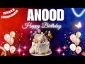 ANOOD Happy Birthday Song ANOOD Name Meaning Birthday Happybirthdaysong Anood