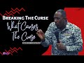 Breaking The Curse (What Causes The Curse) - Apostle Andrew Scott