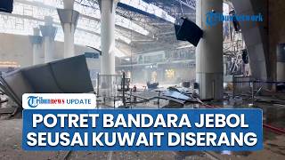 Penampakan Bandara Kuwait Jebol Akibat Diserang Rudal, Lubang Menganga di Salah Satu Terminal