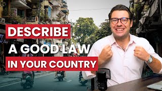 IELTS Speaking Part 2 | Describe A Good Law